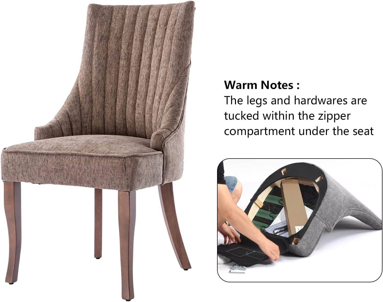 MyDepot Dining Chair 
Warm Notes :
The legs and hardwares aretucked within the zippercompartment under the seat